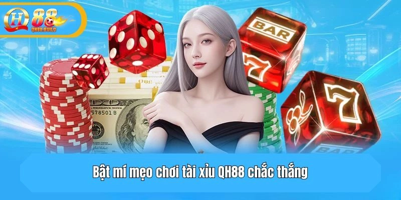 Bật mí mẹo chơi tài xỉu QH88 chắc thắng