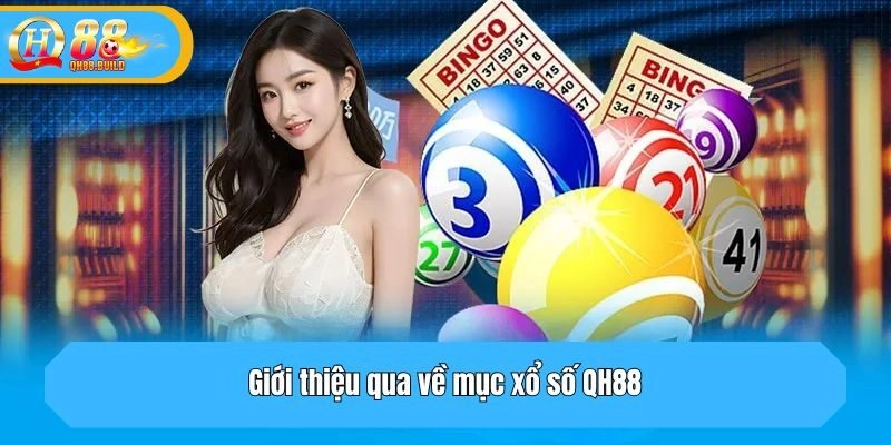 Giới thiệu qua về mục xổ số QH88