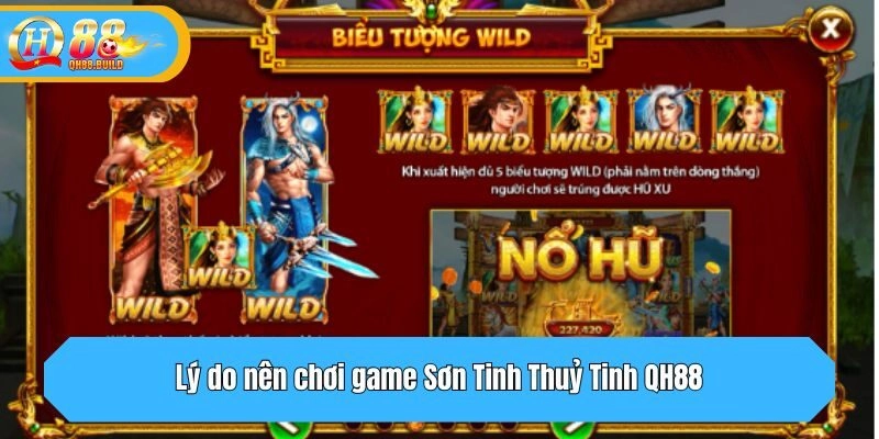 Lý do nên chơi game Sơn Tinh Thuỷ Tinh QH88