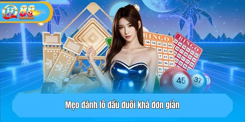 Mẹo đánh lô đầu đuôi khá đơn giản