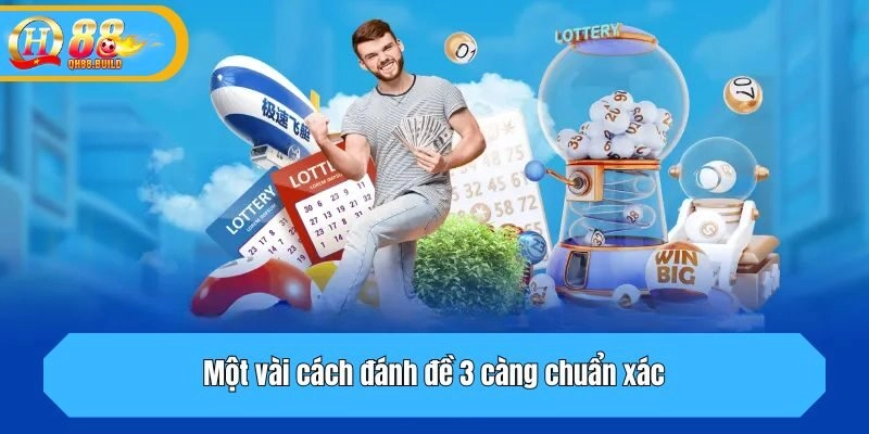 Một vài cách đánh đề 3 càng chuẩn xác