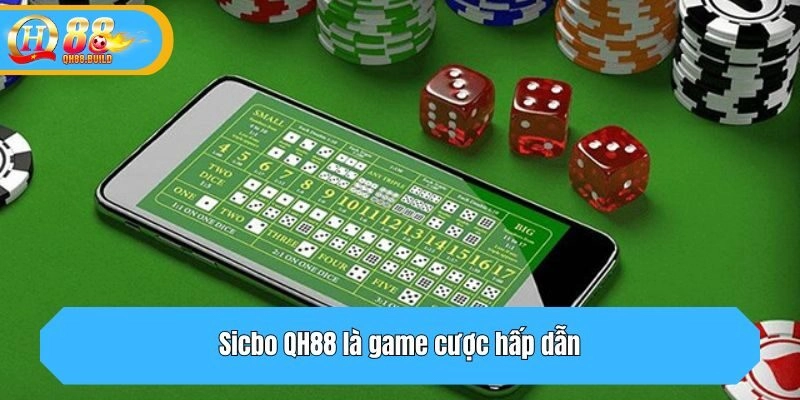Sicbo QH88 là game cược hấp dẫn