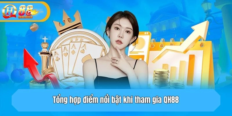 Tổng hợp điểm nổi bật khi tham gia QH88